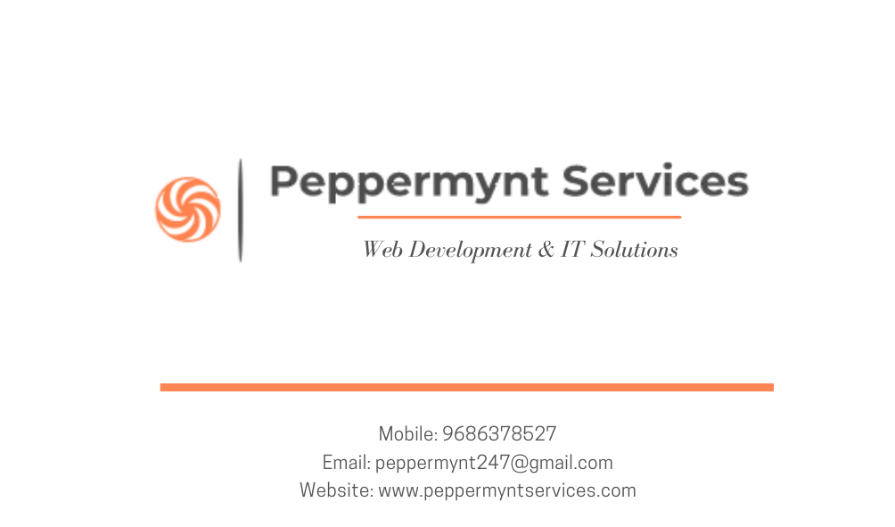 Peppermynt Services — Web Development & IT Solutions. Mobile: 9686378527. Email: peppermynt247@gmail.com. Website: www.peppermyntservices.com.